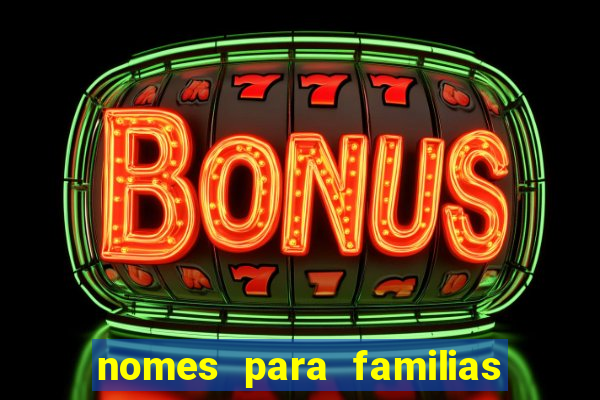 nomes para familias em jogos